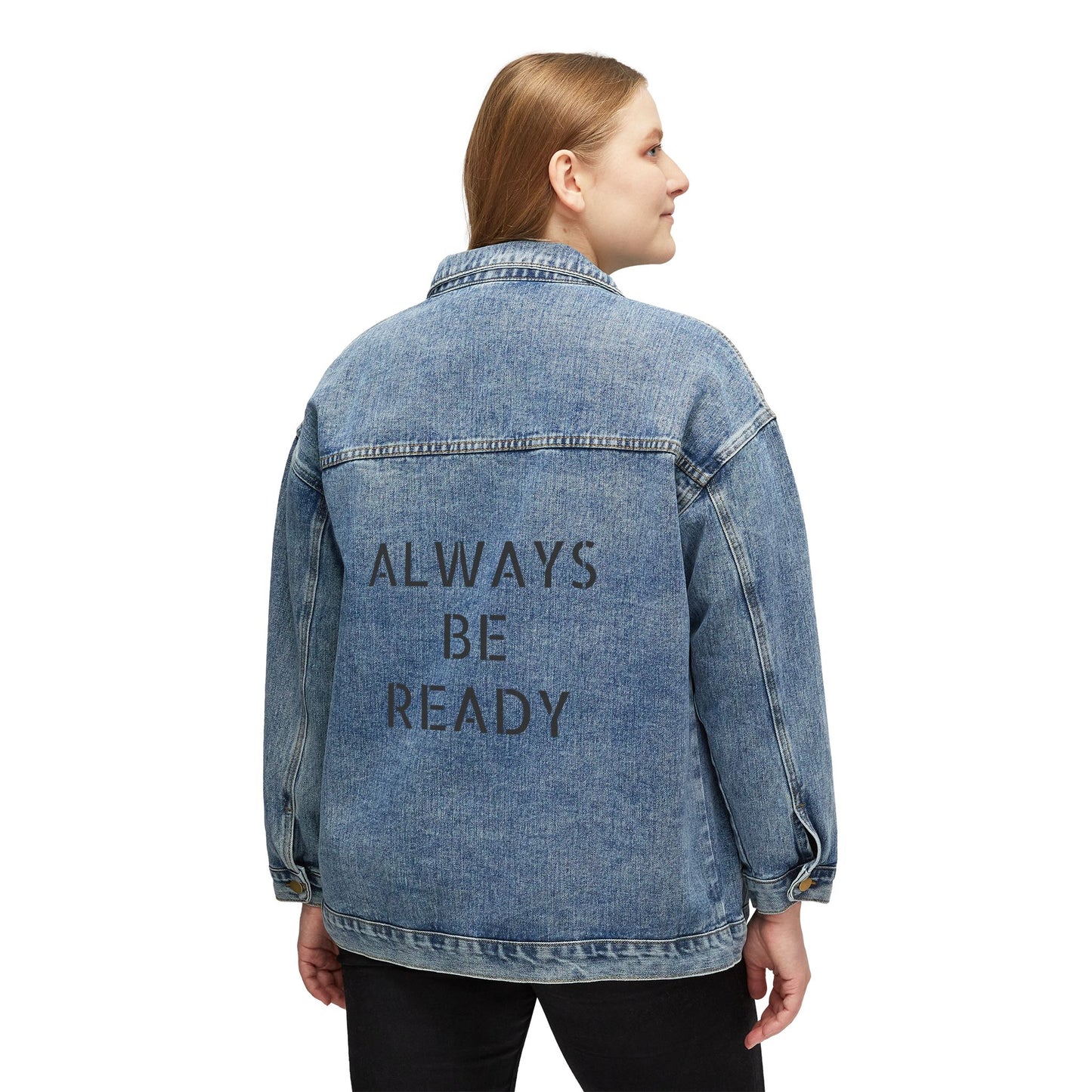 Denim Jacket — "Always Be Ready" Back Print, Women's Casual Vintage Jean Coat