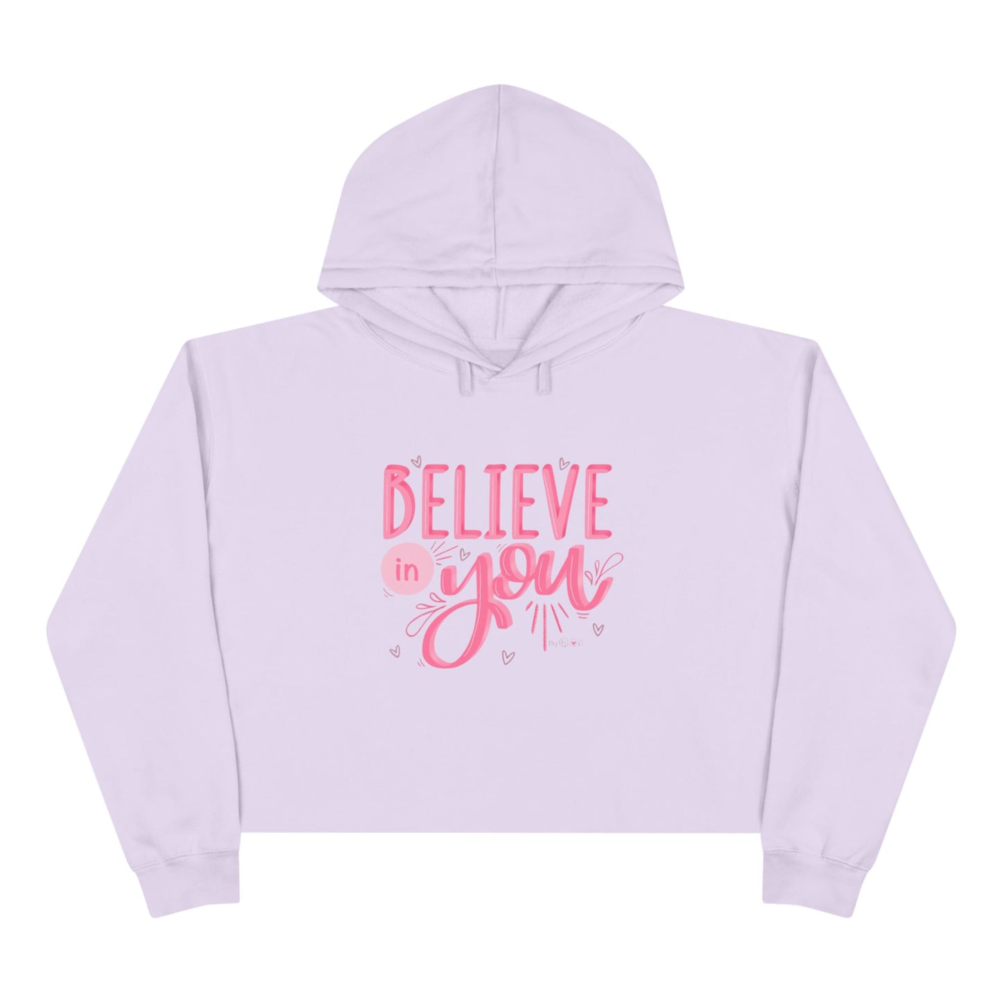 Believe In You Crop Hoodie — Pink Inspirational Women's Cropped Sweatshirt